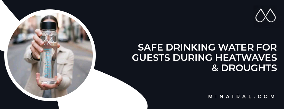 Promotional banner showing safe drinking water for guests during heatwaves and droughts